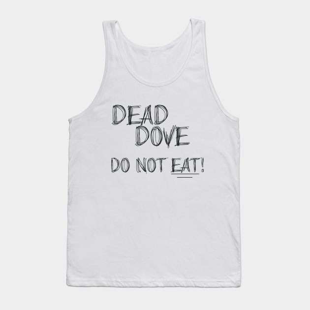 Do Not Eat Tank Top by Cassalass